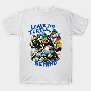 Leave no Turtle Behind Save the Turtles T-Shirt